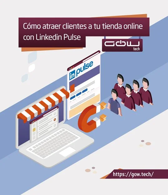 Cómo atraer clientes a tu tienda online con LinkedIn Pulse